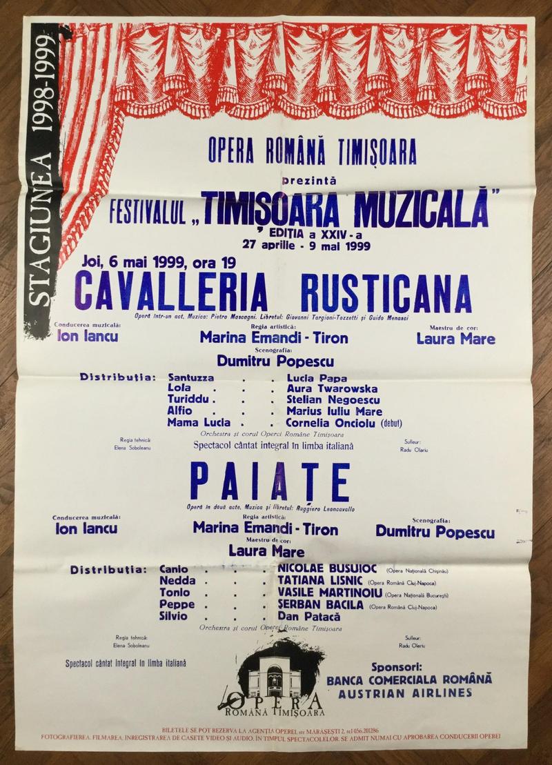 Paiațe la Timișoara - Festivalul Timișoara Muzicală cu: Canio - Nicolae Busuioc (Chișinău), Nedda - Tatiana Lisnic (Cluj), Beppe - Șerban Băcilă (Cluj), Silvio - Dan Patacă, dirijor Ion Iancu, sufleur Radu Olaru, 6 mai 1999