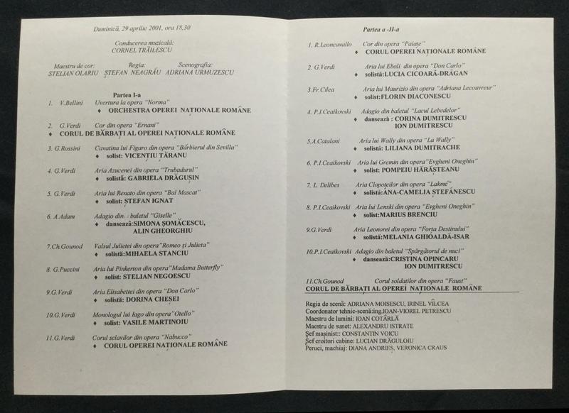 Gala Operei cu: I Țăranu, Drăgușin, Ignat, Stanciu, Negoescu, Cheșei, cor, balet, II Cicoară, Diaconescu, Dumitrache, Hărășteanu, A.C. Ștefănescu, Brenciu, Ghioaldă, cor, balet, dirijor Cornel Trăilescu, 29 apr. 2001 (imaginea 1 din 3)